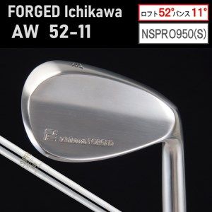 【地クラブ（兵庫市川）】FORGED Ichikawa「AW52-11」【NSPRO950(S)】079HB03N.／ゴルフ ゴルフクラブ ウェッジ